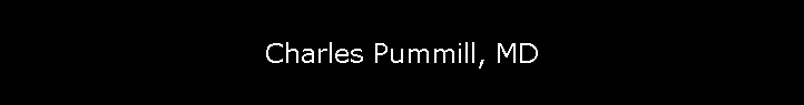 Charles Pummill, MD