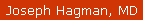 Joseph Hagman, MD