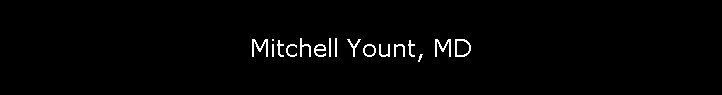 Mitchell Yount, MD